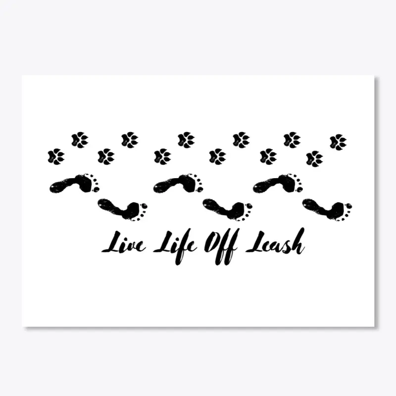 Live Life Off Leash