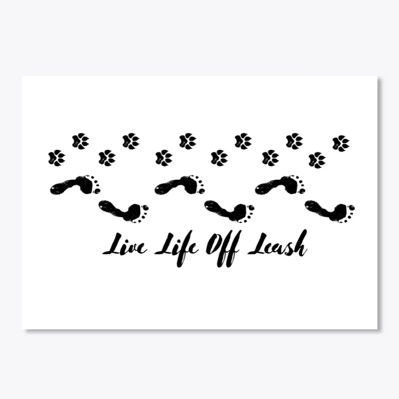 Live Life Off Leash